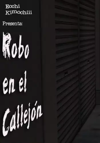 "Robo en el Callejón" parte 1/3 decensored "Ecchi Kimochiii"