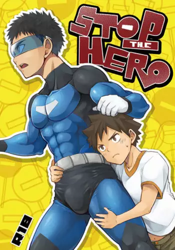 (C88) [Ebitendon (Torakichi)] Stop the Hero [English] {Shotachan}