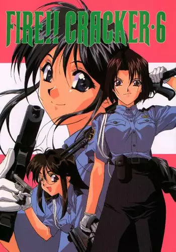 [HEAVEN'S UNIT] FIRE!! CRACKER 6 (You're Under Arrest) [English]