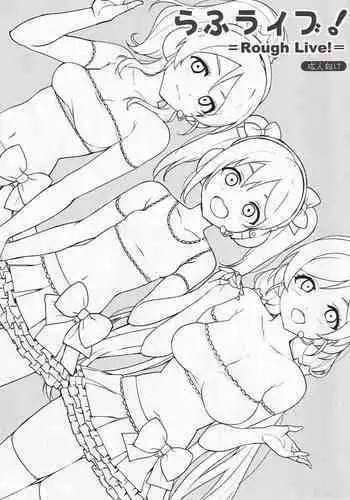 Rough Live!
