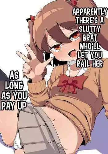 Kane sae Haraeba Yarasetekureru Mesugaki ga Iru rashii | Apparently There's a Slutty Brat Who'll Let You Rail Her as Long as You Pay Up